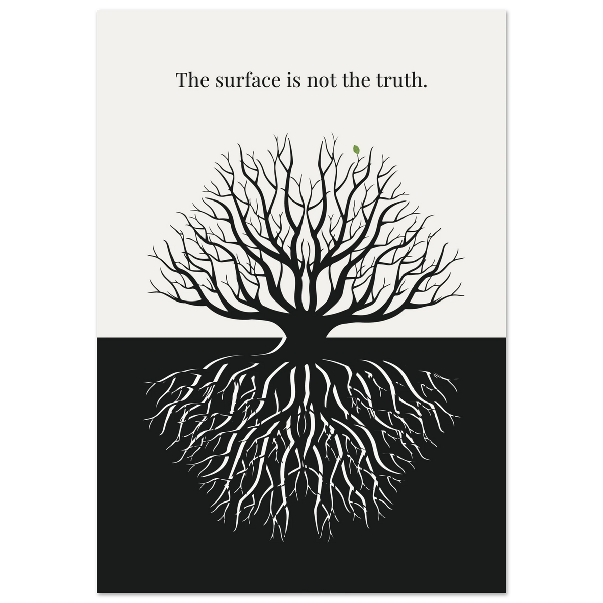 Tree with bare branches and roots on a white and black background with text 'The surface is not the truth'.