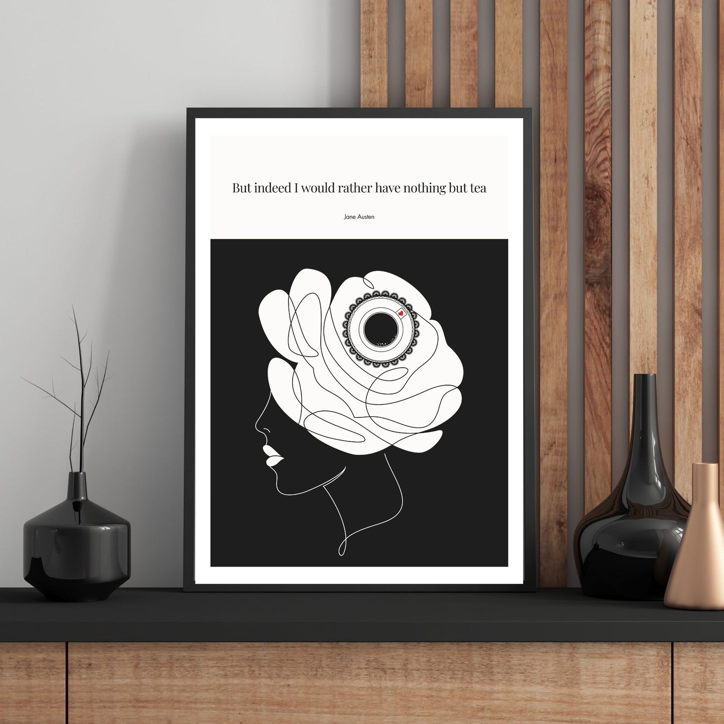 Jane Austen Quote Poster - |"But indeed I would rather have nothing but tea."