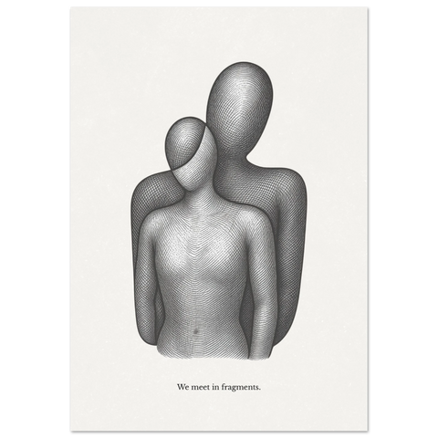 We Meet in Fragments – Minimalist Abstract Figures Poster