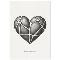 Minimalist black and white poster of a cracked heart with visible structure lines and the quote “Breaks reveal structure”
