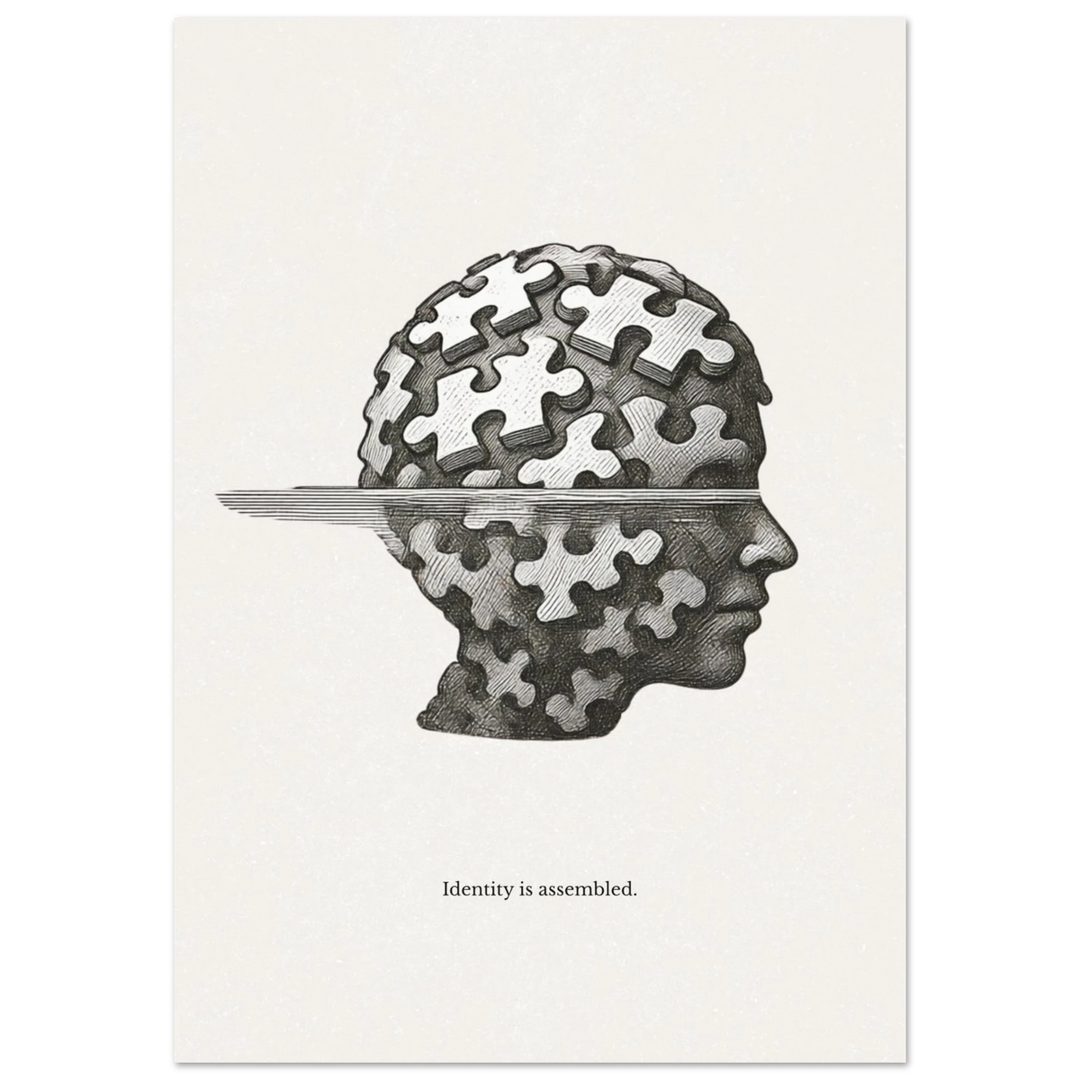 Minimalist black and white poster of a human head made of puzzle pieces with the quote “Identity is assembled”