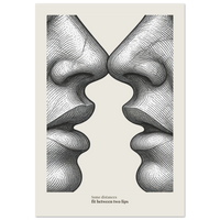 Minimalist poster showing two faces close together with quote “Some distances fit between two lips”