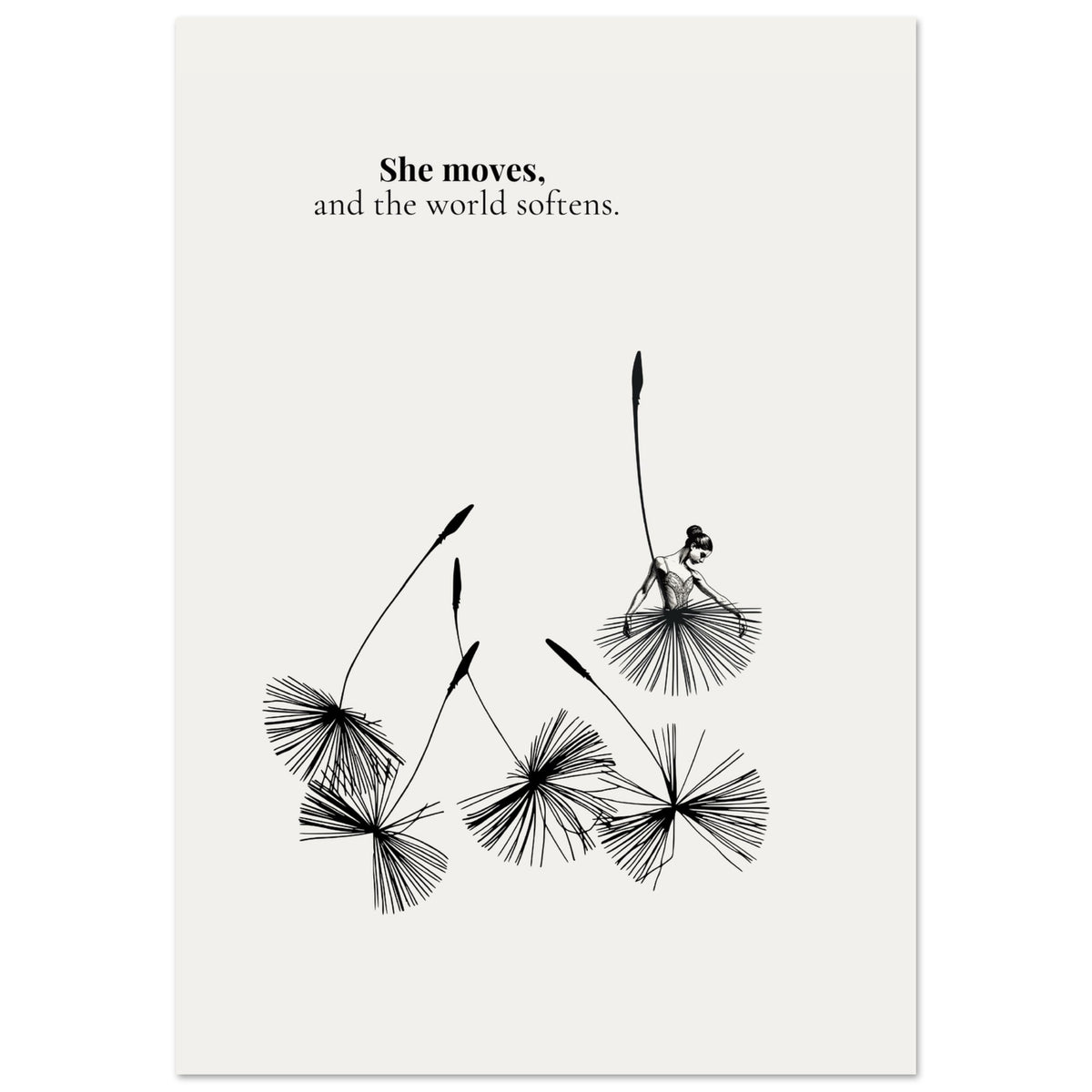Black and white illustration of a woman sitting on a dandelion with text 'She moves, and the world softens.'