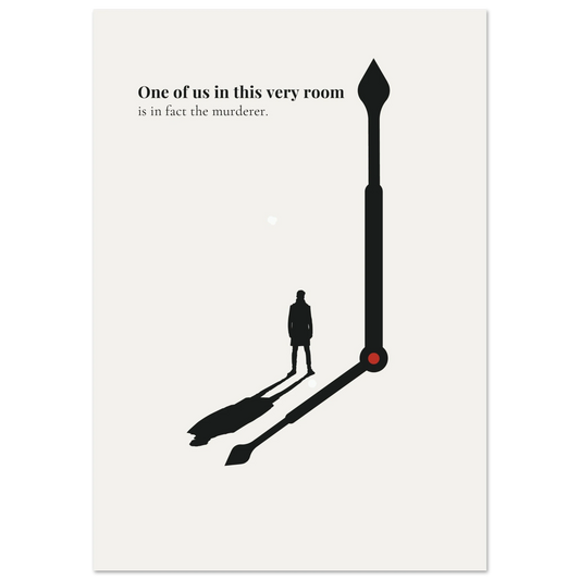 Minimalist noir poster of a man silhouette casting a shadow shaped like a clock hand with red pivot dot on cream background — One of us in this very room is in fact the murderer quote by Monoquote