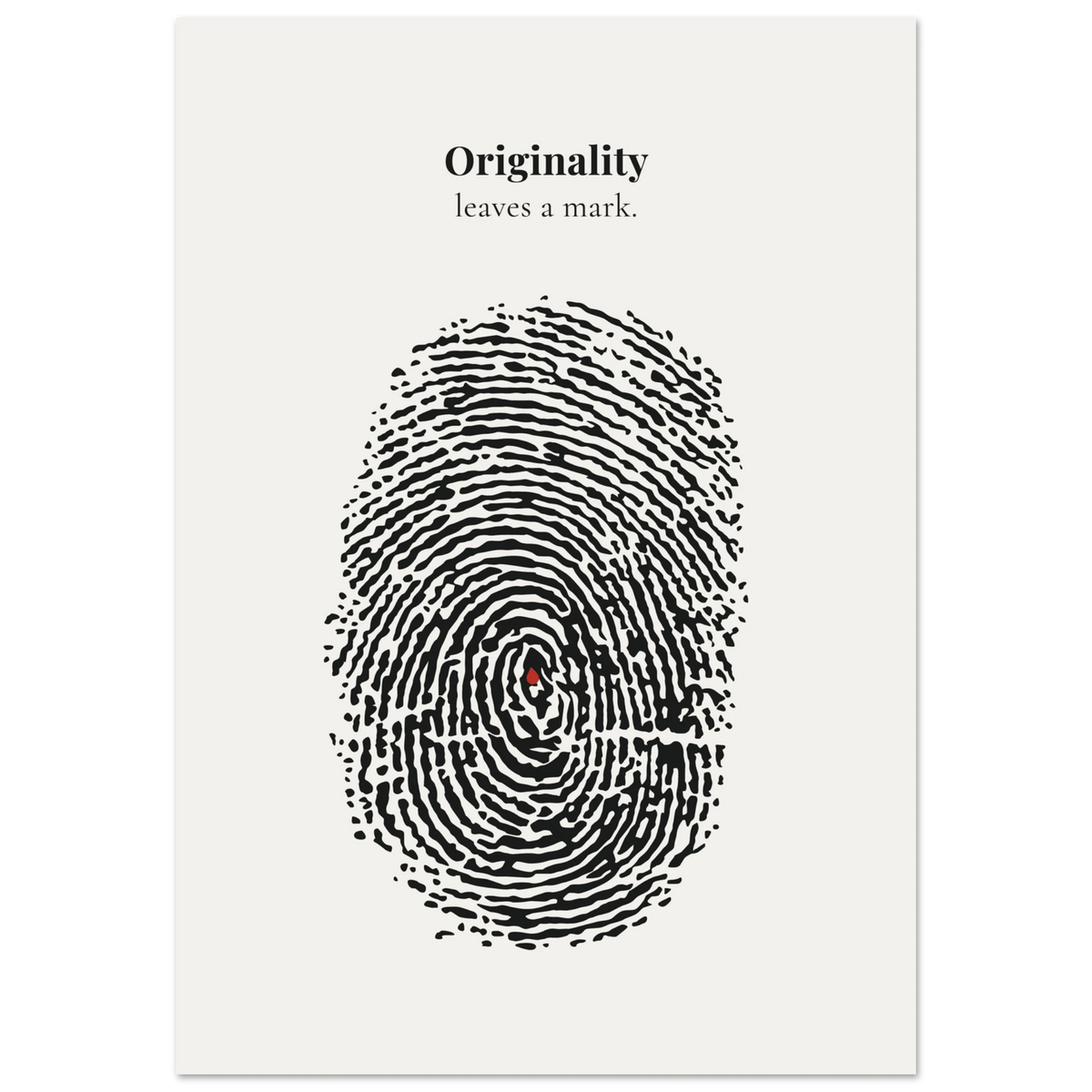 Minimalist poster with a large black ink fingerprint illustration and small red drop detail on cream background — Originality leaves a mark quote by Monoquote
