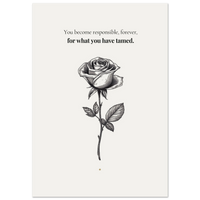 Minimalist poster of a single detailed ink-drawn rose with thorns and leaves and a tiny golden dot at the base on cream background — You become responsible forever for what you have tamed Little Prince quote by Monoquote