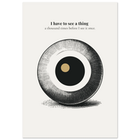 Minimalist poster featuring a large engraved eye sphere with crosshatch detail and golden pupil on cream background — I have to see a thing a thousand times before I see it once quote by Monoquote