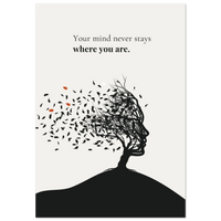 Artistic depiction of a tree with flowing leaves shaped like a face, with text 'Your mind never stays where you are.'